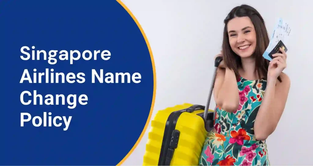 Singapore Airlines Name Change Policy ​