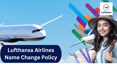 Lufthansa-Airlines-Name-Change-Policy