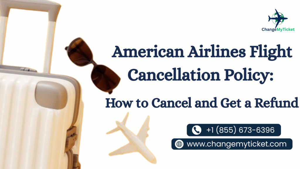 American Airlines flight cancellation policy