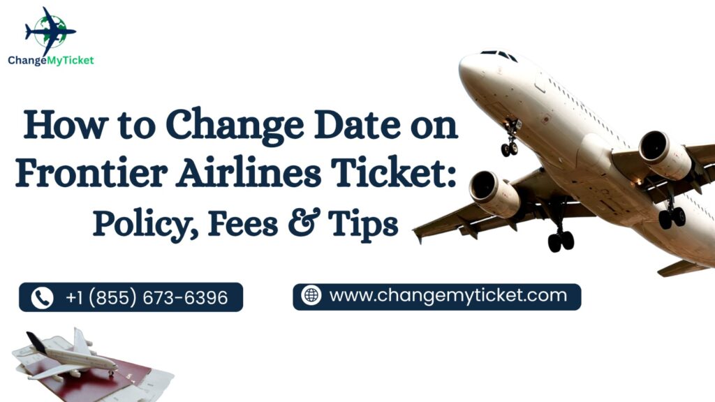 Frontier Airlines Date Change Policy