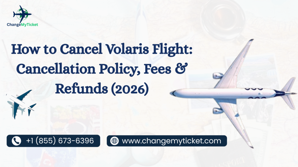 Volaris Airlines Cancellation Policy