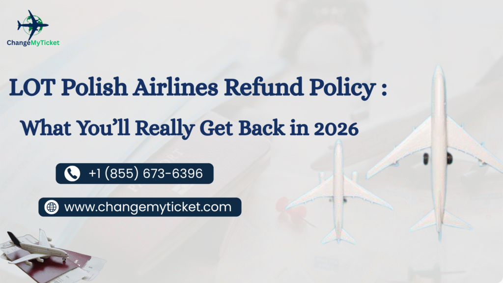 LOT Polish Airlines Refund Policy